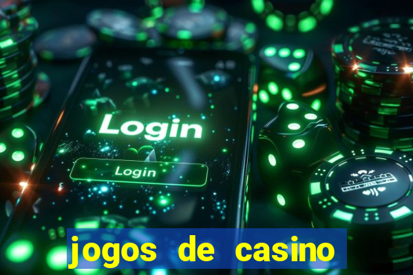 jogos de casino para ganhar dinheiro pix