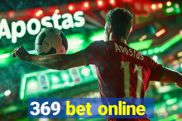 369 bet online