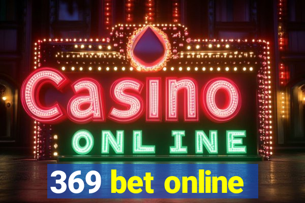 369 bet online