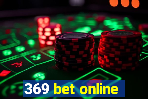 369 bet online