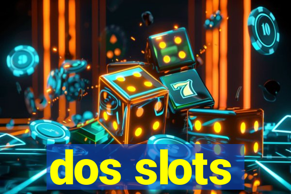 dos slots