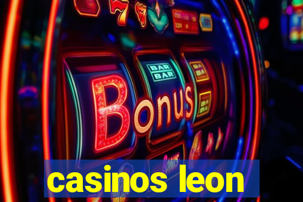 casinos leon