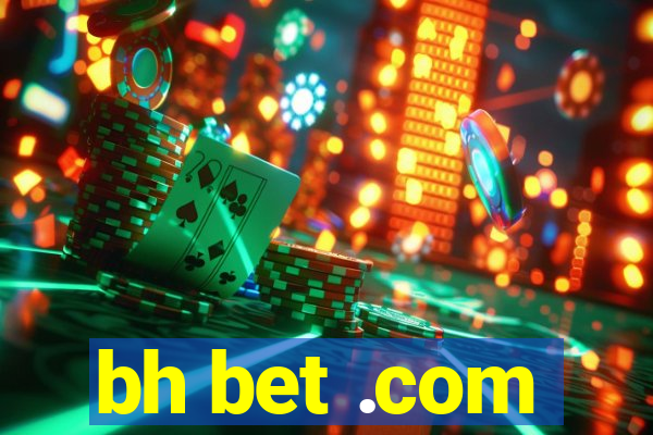 bh bet .com