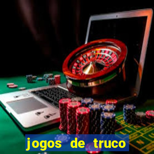 jogos de truco online valendo dinheiro