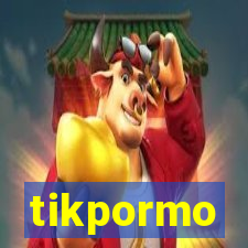 tikpormo