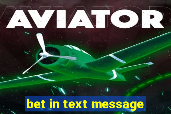 bet in text message