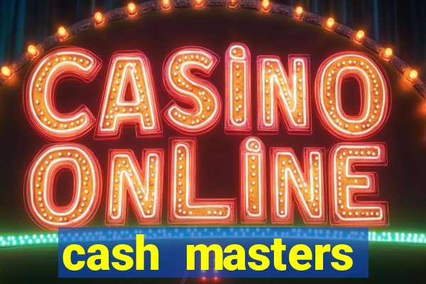 cash masters dinheiro infinito