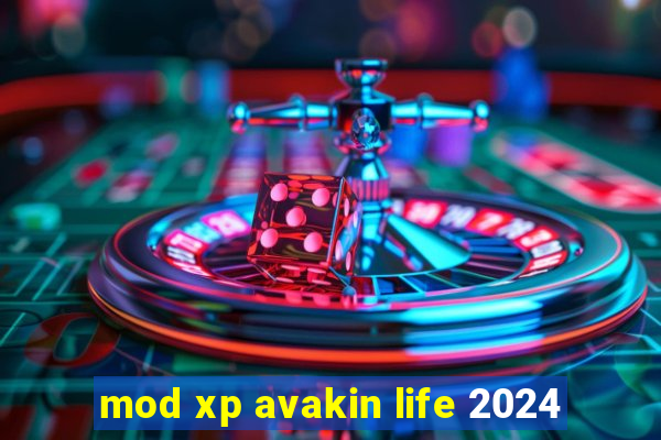 mod xp avakin life 2024