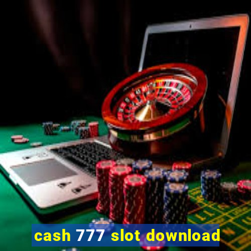 cash 777 slot download