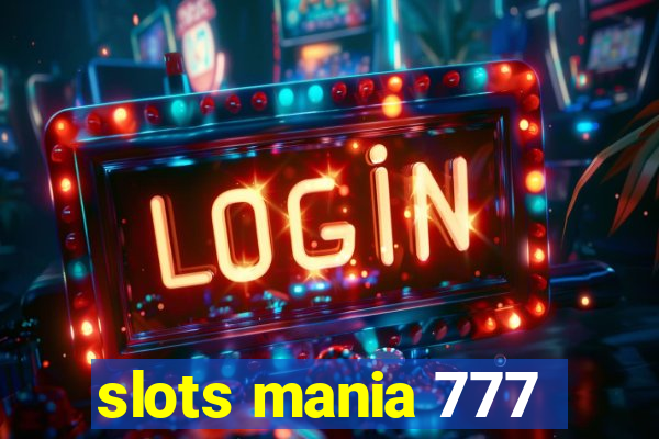 slots mania 777