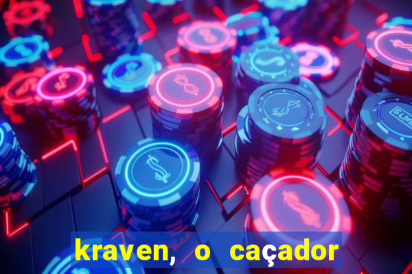 kraven, o caçador filme completo dublado