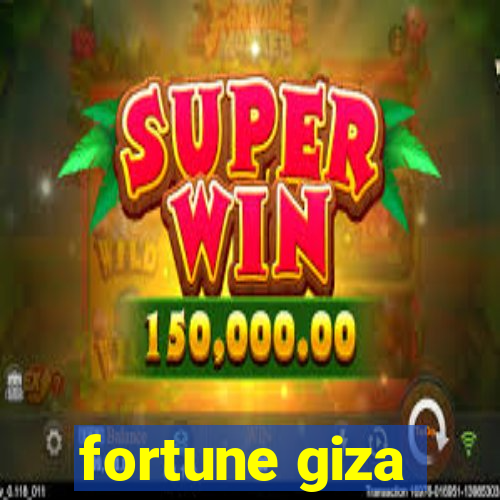 fortune giza