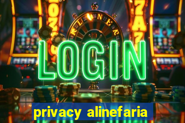 privacy alinefaria