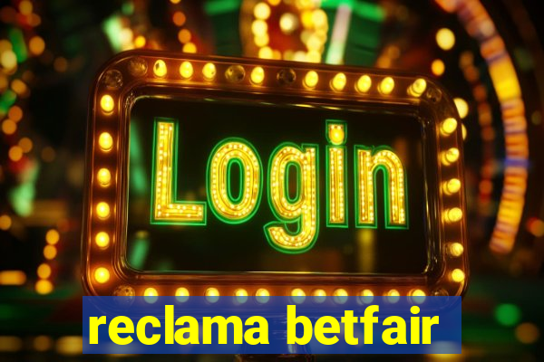 reclama betfair