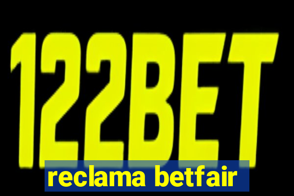 reclama betfair