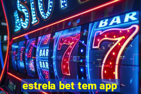 estrela bet tem app