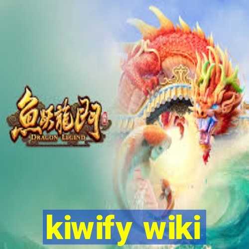 kiwify wiki