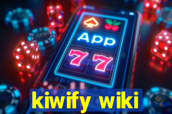 kiwify wiki