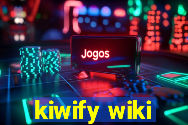 kiwify wiki