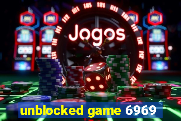 unblocked game 6969