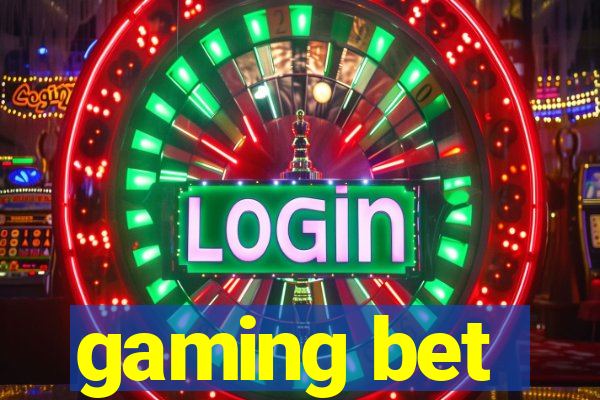 gaming bet