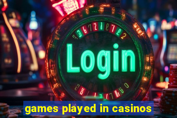 games played in casinos