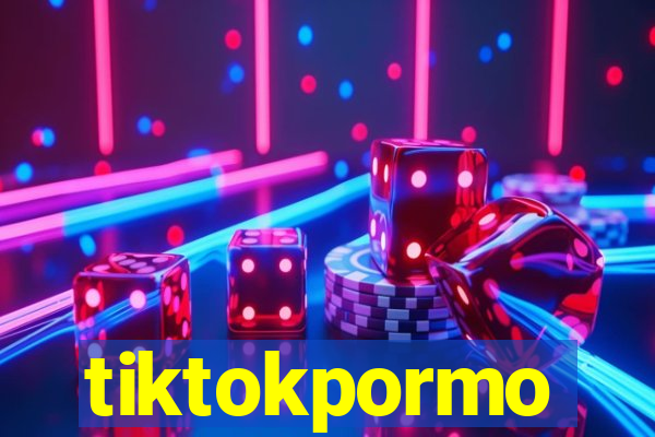 tiktokpormo