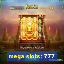 mega slots: 777