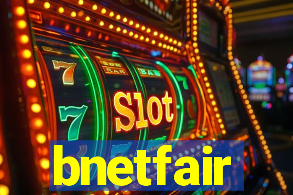 bnetfair