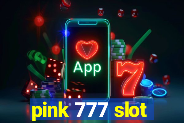 pink 777 slot