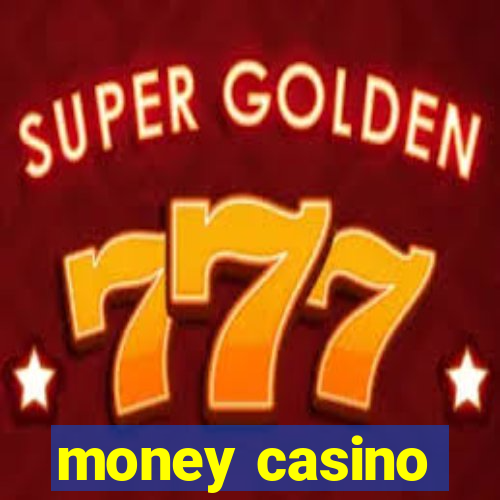 money casino