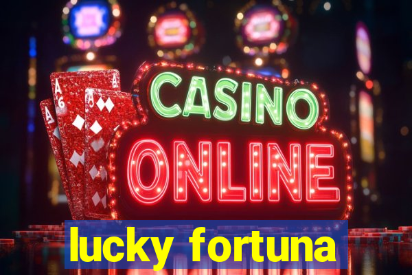 lucky fortuna