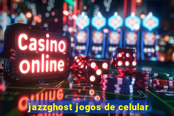 jazzghost jogos de celular