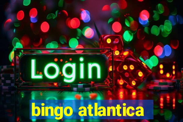 bingo atlantica