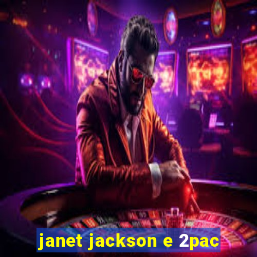 janet jackson e 2pac