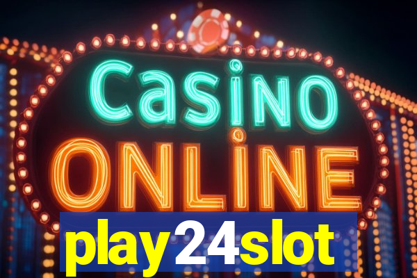 play24slot