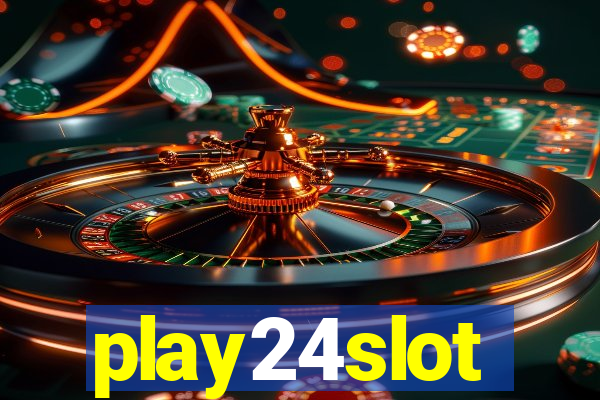 play24slot