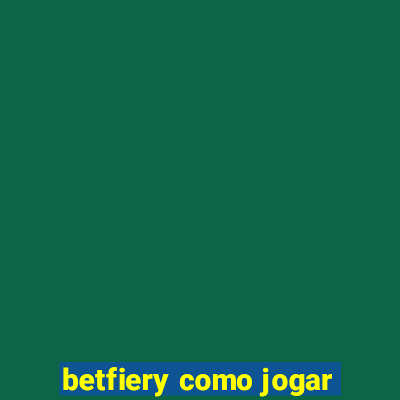 betfiery como jogar