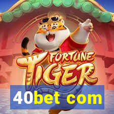 40bet com