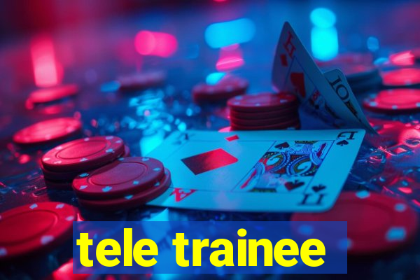 tele trainee