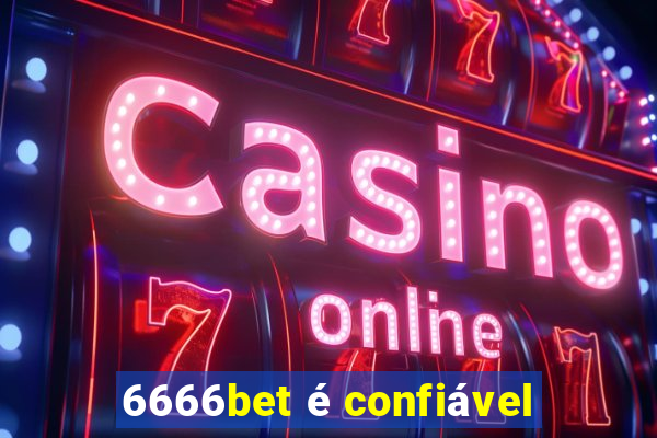 6666bet é confiável