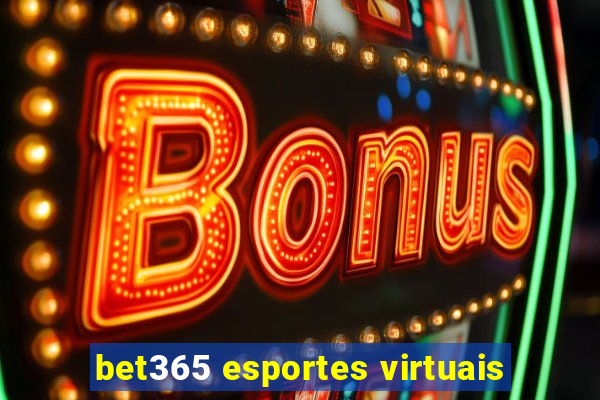 bet365 esportes virtuais