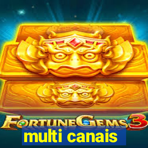 multi canais