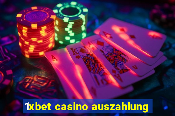 1xbet casino auszahlung