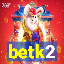 betk2