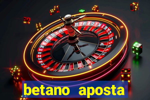 betano aposta esportiva online