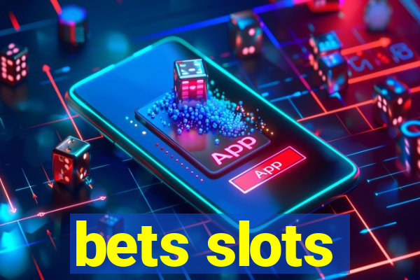 bets slots