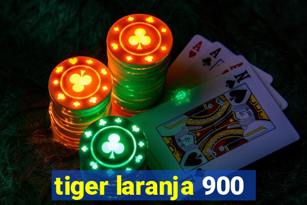 tiger laranja 900