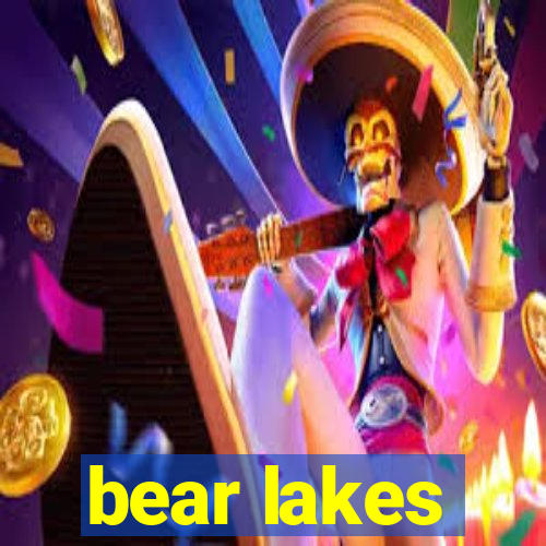 bear lakes