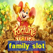 family slot